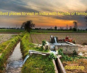 Best places in India to visit with friends or family